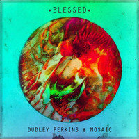 Dudley Perkins - Blessed