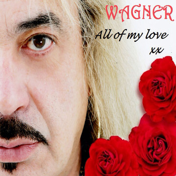Wagner - All Of My Love