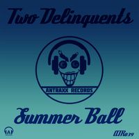 Two Delinquents - Summer Ball