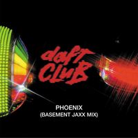 Daft Punk - Phoenix (Basement Jaxx Remix)