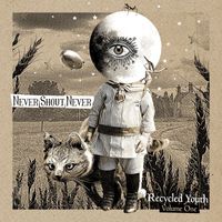 Never Shout Never - Recycled Youth - Volume One