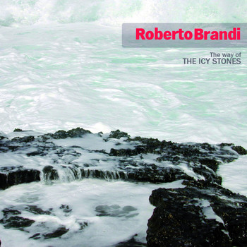 Roberto Brandi - The Way of the Icy Stones - Single