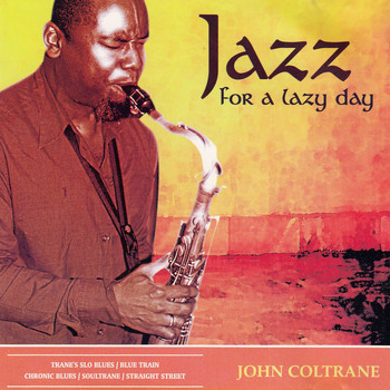 John Coltrane - Jazz for a Lazy Day