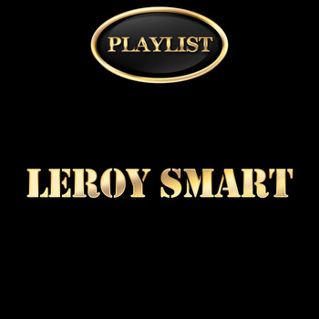 Leroy Smart - Leroy Smart Playlist