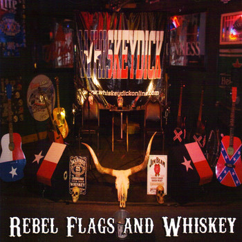 Whiskeydick - Rebel Flags and Whiskey (Explicit)