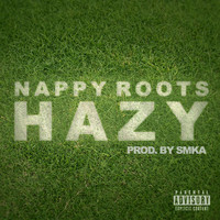 Nappy Roots - Hazy