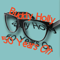 Buddy Holly & The Crickets - 50 Years On