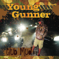 Young Gunner - Club Mud EP