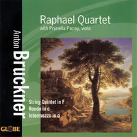 Raphael Quartet - Bruckner: String Quintet, Ronde, Intermezzo