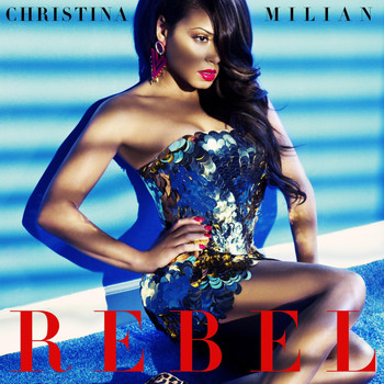 Christina Milian - Rebel (Explicit)