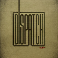 Dispatch - Dispatch