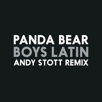 Panda Bear - Boys Latin (Andy Stott Remix)