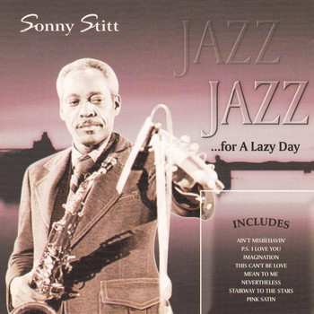 Sonny Stitt - Jazz for a Lazy Day