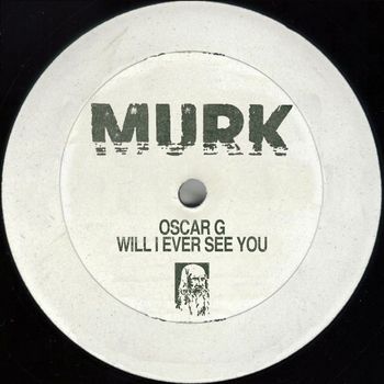 Oscar G - Will I Ever See You
