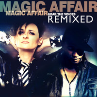 Magic Affair - Hear the Voices (Remixed)
