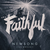 Newsong - Faithful (Live Worship)