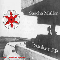 Sascha Muller - The Bunker EP