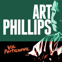 Art Phillips - Via Portanova