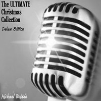 Michael Bubble - The Ultimate Christmas Collection (Deluxe Edition)