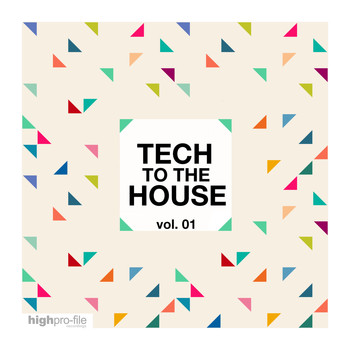 Various Artists - Tech to the House, Vol. 01 (Explicit)