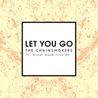 The Chainsmokers - Let You Go (Radio Edit)
