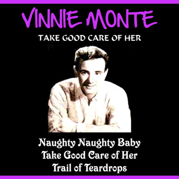 Vinnie Monte - Take Good Care of Her