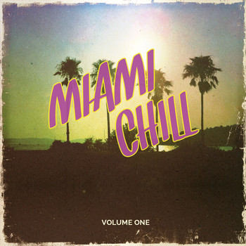 Various Artists - Miami Chill, Vol. 1