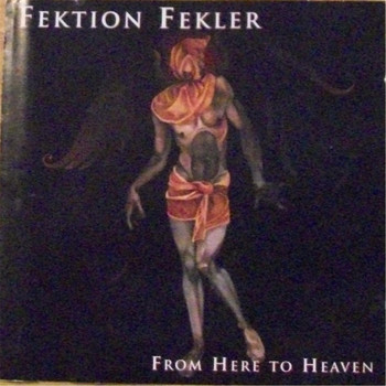 Fektion Fekler - From Here to Heaven