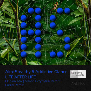 Alex Stealthy & Addictive Glance - Life After Life