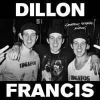 Dillon Francis - Something Something Awesome EP