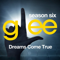 Glee Cast - Glee: The Music, Dreams Come True