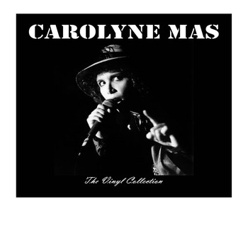 Carolyne Mas - The Vinyl Collection