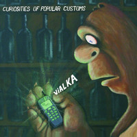 Vialka - Curiosities of Popular Customs