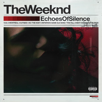 The Weeknd - Echoes Of Silence (Explicit)