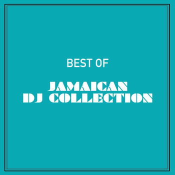 Various Artists - Best of Jamaican DJ Collection