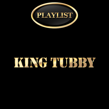 King Tubby - King Tubby Playlist