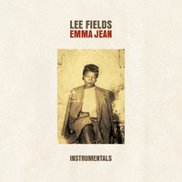 The Expressions & Lee Fields - Emma Jean Instrumentals