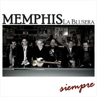Memphis La Blusera - Siempre