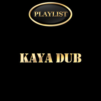 Various Artists - Kaya Dub Playlist