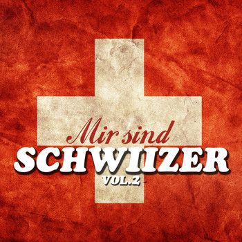 Various Artists - Mir sind Schwiizer, Vol. 2