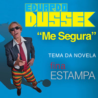 Eduardo Dussek - Me Segura