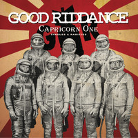 Good Riddance - Capricorn One