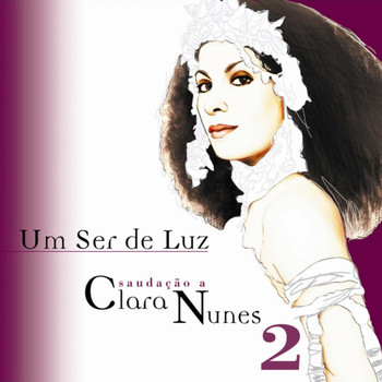 Vários Artistas - Um Ser de Luz - Saudação a Clara Nunes - Cd 2