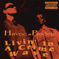 Havoc & Prodeje - Livin' in a Crime Wave
