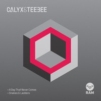 Calyx & Teebee - A Day That Never Comes / Snakes & Ladders