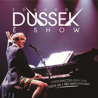 Eduardo Dussek - Dussek É Show Ao Vivo