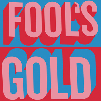 fool's gold - Fool's Gold