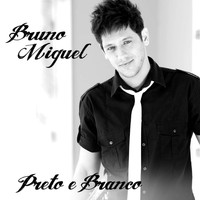 Bruno Miguel - Preto e Branco - Single