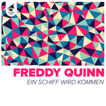 Freddy Quinn - Ein Schiff wird kommen