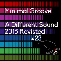 Minimal Groove - A Different Sound (2015 Revisited)